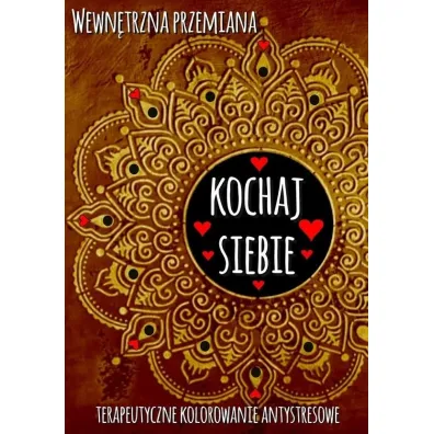 Wewn�trzna przemiana. Kochaj siebie