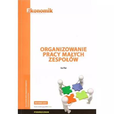 Organizowanie pracy ma�ych zespo��w. Podr�cznik - Iza Flor