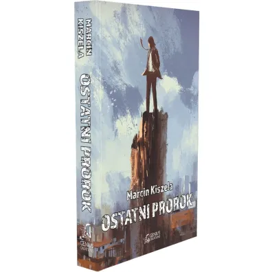 Ostatni prorok - Marcin  Kiszela