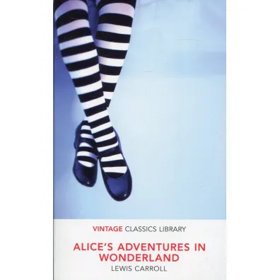 Alice`s Adventures in Wonderland. Vintage Classics Library - Lewis Carroll