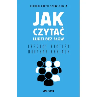 Jak czyta� ludzi bez s��w - Gregory Hartley, Maryann Karinch
