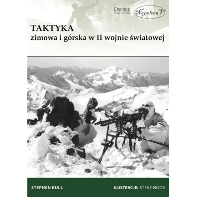 Taktyka zimowa i g�rska w II wojnie �wiatowej - Stephen Bull
