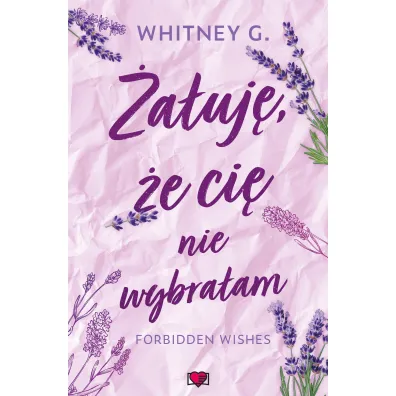 �a�uj�, �e ci� nie wybra�am. Forbidden Wishes. Tom 2