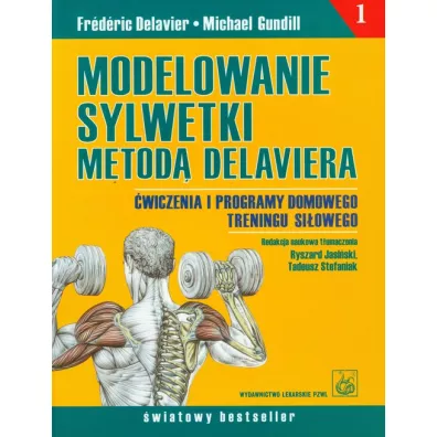 Modelowanie sylwetki metod� Delaviera - Delavier Frederic, Michael Gundill