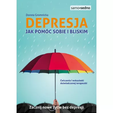 Depresja. Jak pomc sobie i bliskim - Dorota Gromnicka
