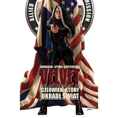 Cz�owiek, kt�ry ukrad� �wiat. Velvet. Tom 3 - Ed Brubaker, Steve Epting, Elizabeth Breitweiser
