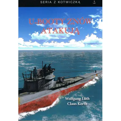 U-booty zn�w atakuj� - Korth Claus, Wolfgang Luth