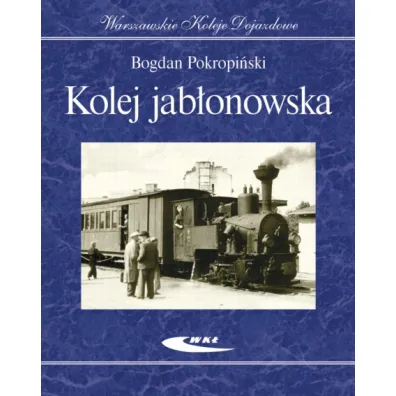 Kolej jab�onowska - Bogdan Pokropi�ski