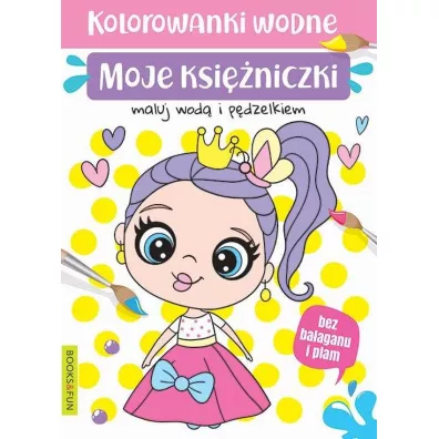 Moje ksi�niczki. Kolorowanki wodne