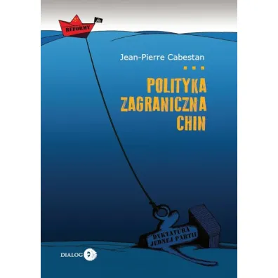 Polityka zagraniczna Chin. Mi�dzy integracj� a d��eniem do mocarstwowo�ci - Cabestan Jean-Pierre