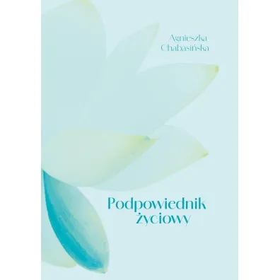 Podpowiednik �yciowy - Agnieszka  Chabasi�ska