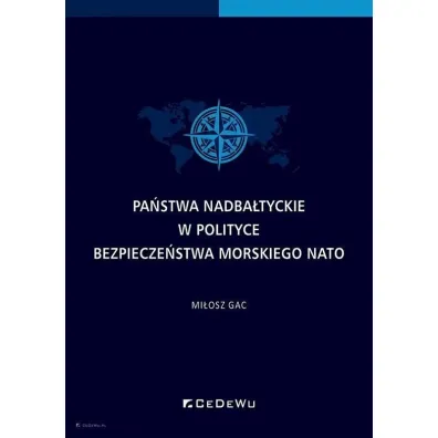 Pa�stwa nadba�tyckie w polityce bezpiecze�stwa.. - Milosz  Gac
