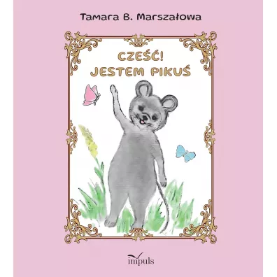 Cze��! Jestem Piku� - Tamara B. Marsza�owa