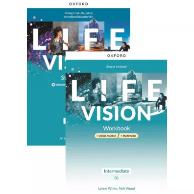 Pakiet Life Vision. Intermediate B1. Podr�cznik z zeszytem �wicze� + wersje cyfrowe + Online Practice + multimedia - Neil Wood, Jeremy  Bowell, Paul Kelly, Lynne White