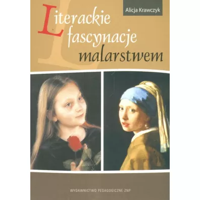 Literackie fascynacje malarstwem - Alicja Krawczyk