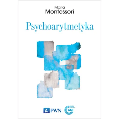 Psychoarytmetyka - Maria Montessori