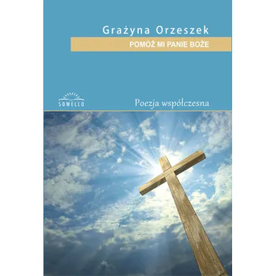 Pom� mi Panie Bo�e - Gra�yna Orzeszek