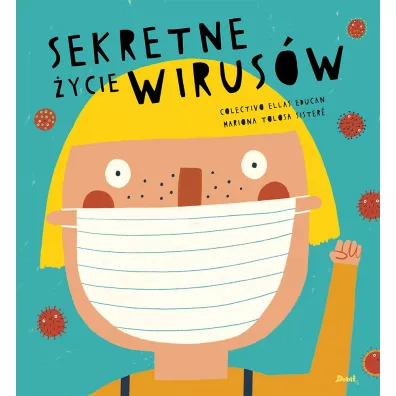 Sekretne ycie wirusw - Mariona Tolosa Sistere