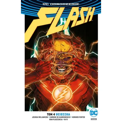DC Odrodzenie Ucieczka. Flash. Tom 4 - Howard Porter, Joshua Williamson, Carmine Di Giandomenico