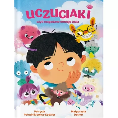 UCZUCIAKI czyli rozgadane emocje Jzia - Magorzata  Detner, Patrycja  Poudnikiewicz-Kdzior