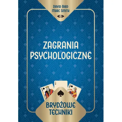 Bryd�owe techniki. Zagrania psychologiczne - David Bird Marc Smith, Smith  Marc