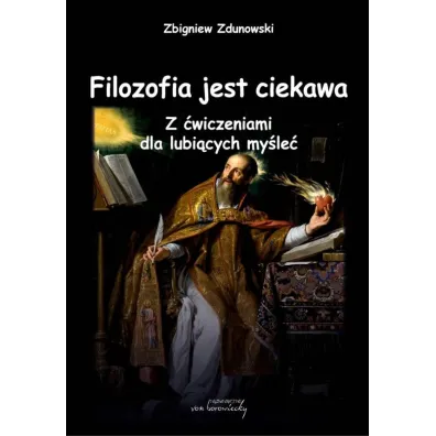 Filozofia jest ciekawa - Zbigniew  Zdunowski