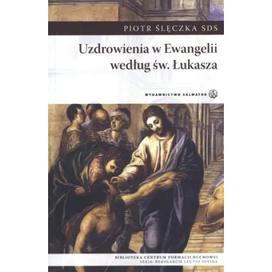 Uzdrowienia w Ewangelii wed�ug �w. �ukasza (pocket) - Piotr �l�czka