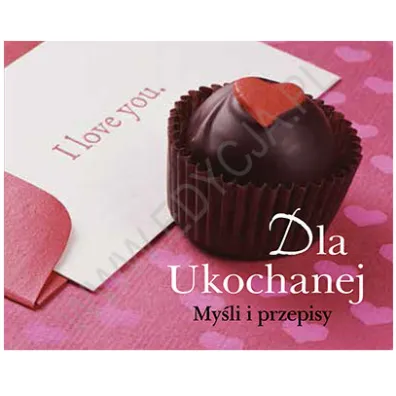 Smaki �ycia 3. Dla ukochanej. My�li i przepisy (OT)