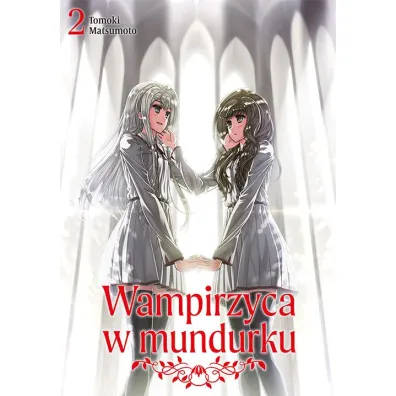 Wampirzyca w mundurku. Tom 2 - Tomoki Matsumoto