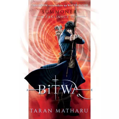 Bitwa. Summoner Zaklinacz. Tom 3 - Taran Matharu