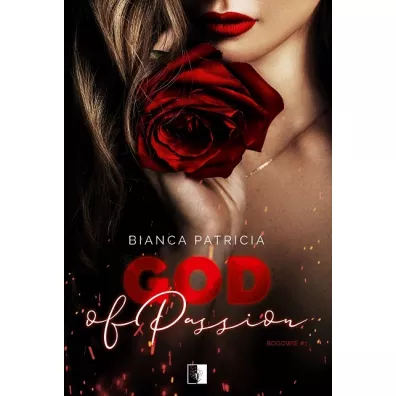 God of passion. Bogowie. Tom 1 - Bianca Patricia