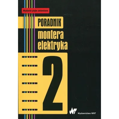 Poradnik montera elektryka. Tom 2