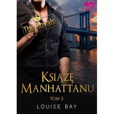 Ksi��� Manhattanu. The Royals. Tom 3 - Louise  Bay