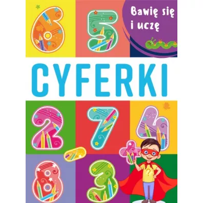 Cyferki. Bawi� si� i ucz�