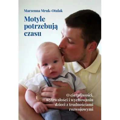 Motyle potrzebuj� czasu - Marzenna Mruk-Otluak