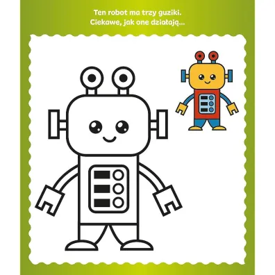 Koloruj� pierwszy raz. Roboty / KAZSTUDIO SA Bobaski i Mi�