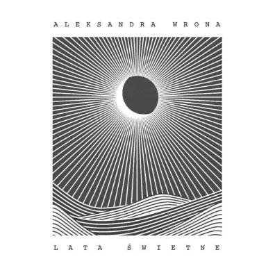 Lata �wietne - Aleksandra Wrona
