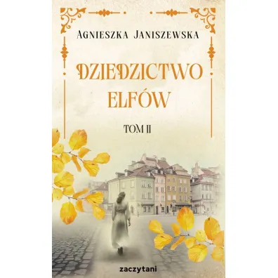 Dziedzictwo elf�w. Tom 2 - Agnieszka Janiszewska