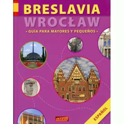 Breslavia/Wroc�aw. Guia Para Mayores y Pequenos - Anna Wawrykowicz