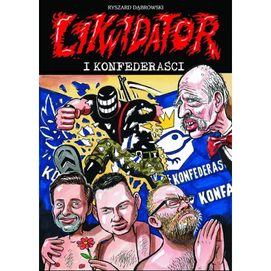 Likwidator i Konfedera�ci - Ryszard D�browski