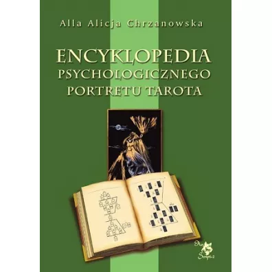 Encyklopedia Psychologicznego Portretu Tarota - Alla Alicja Chrzanowska