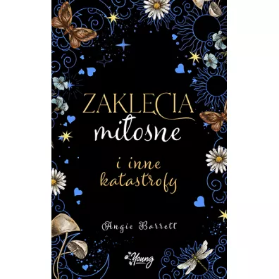 Zaklcia miosne i inne katastrofy - Angie Barrett