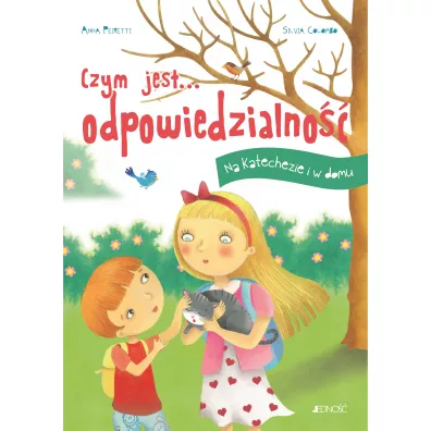 Czym jest... odpowiedzialno��. Na katechezie i w domu - Anna Peiretti