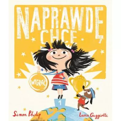 Naprawd� chc� wygra�. Naprawd� chc�. Tom 3 - Simon Philip