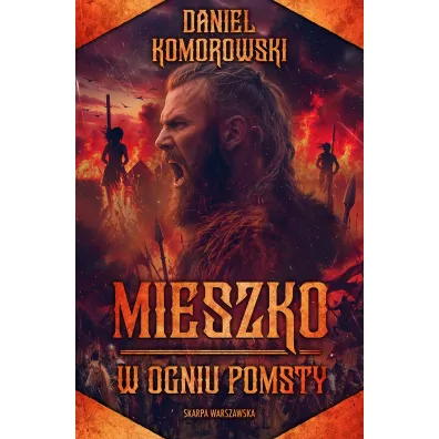 Mieszko. W ogniu pomsty - Daniel  Komorowski