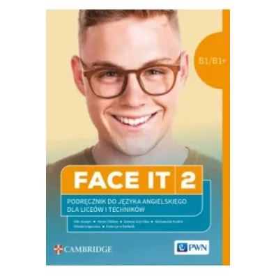 Face it 2. Podr�cznik do j�zyka angielskiego dla lice�w i technik�w - Helen Chilton, Katarzyna Nicholls, Dorota  Gi�y�ska, Milada Krajewska, Aleksandra Kodzis, Nicky Joseph