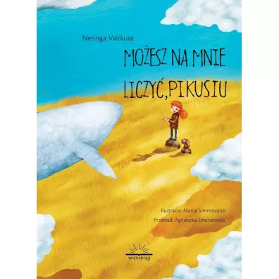 Mo�esz na mnie liczy�, Pikusiu - Neringa Vaitkute