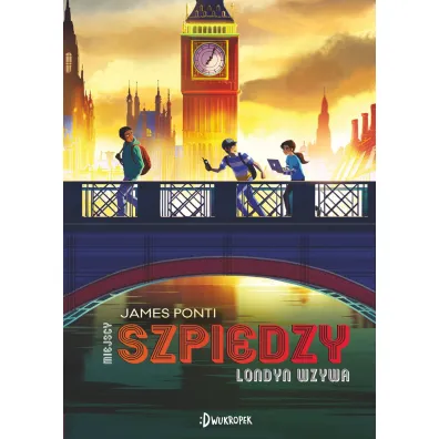 Londyn wzywa. Miejscy Szpiedzy. Tom 6 - James Ponti