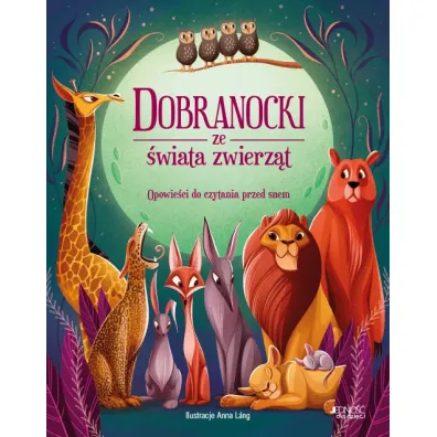 Dobranocki ze �wiata zwierz�t. Opowie�ci do czytania przed snem