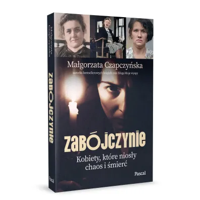Zab�jczynie. Kobiety, kt�re nios�y chaos i �mier�